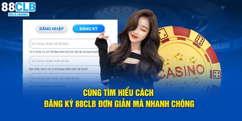 Tạo tài khoản 88CLB đơn giản chỉ với ba bước