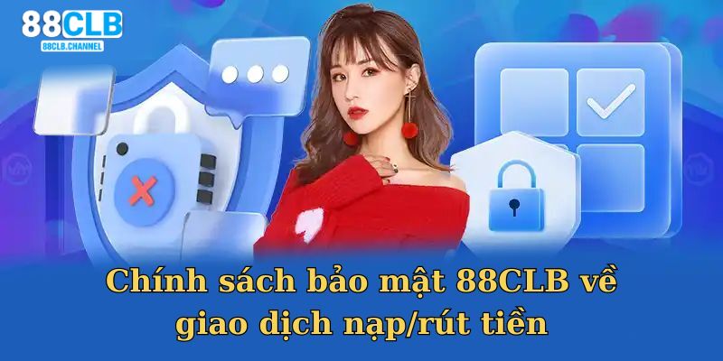 88CLB áp dụng công nghệ hiện đại để thực hiện chính sách bảo mật 88CLB