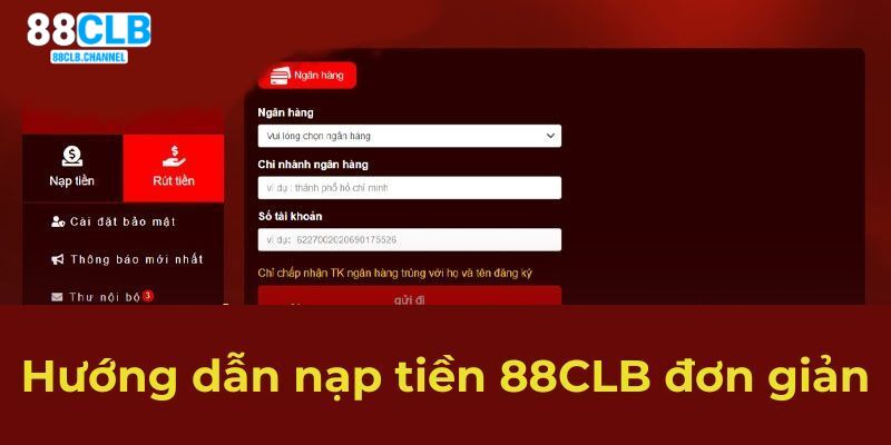 Điều kiện cần thiết để nạp tiền 88CLB