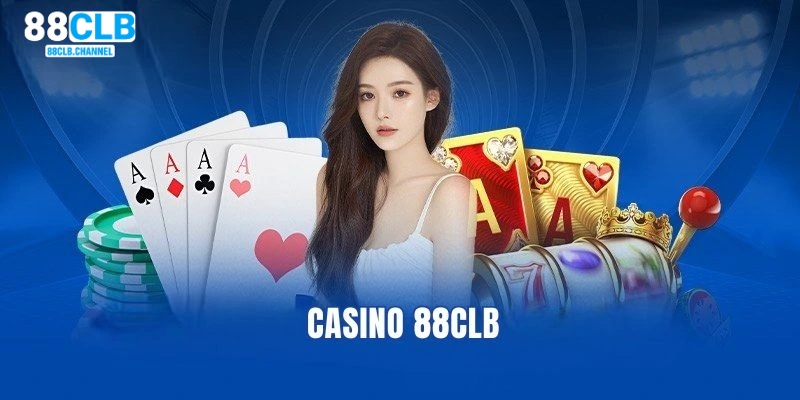 Tham gia cá cược Casino sau khi đăng nhập 88CLB